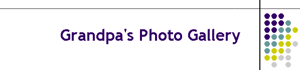 Grandpa's Photo Gallery